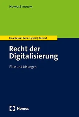 E-Book (pdf) Recht der Digitalisierung von Dimitrios Linardatos, David Roth-Isigkeit, Christian Rückert