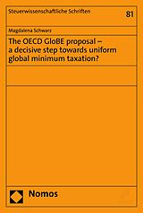 E-Book (pdf) The OECD GloBE proposal - a decisive step towards uniform global minimum taxation? von Magdalena Schwarz