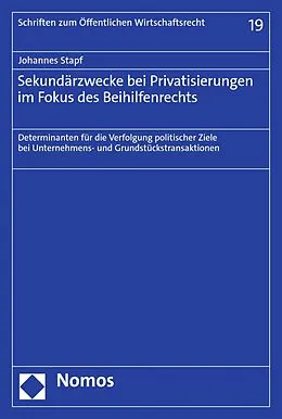 E-Book (pdf) Sekundärzwecke bei Privatisierungen im Fokus des Beihilfenrechts von Johannes Stapf