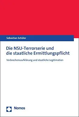 E-Book (pdf) Die NSU-Terrorserie und die staatliche Ermittlungspflicht von Sebastian Schüler