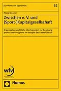 E-Book (pdf) Zwischen e. V. und (Sport-)Kapitalgesellschaft von Philip Brenner