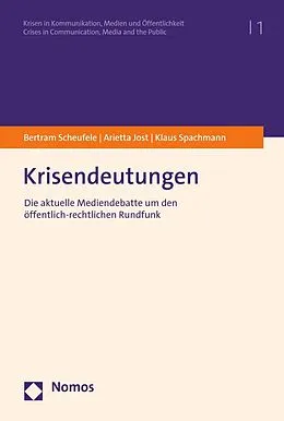 E-Book (pdf) Krisendeutungen von Bertram Scheufele, Arietta Jost, Klaus Spachmann