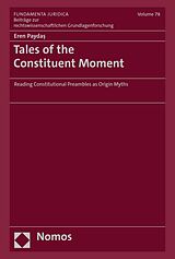 E-Book (pdf) Tales of the Constituent Moment von Eren Paydas
