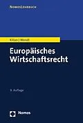 E-Book (pdf) Europäisches Wirtschaftsrecht von Wolfgang Kilian, Domenik Henning Wendt