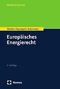 E-Book (pdf) Europäisches Energierecht von Daniela Winkler, Max Baumgart, Thomas Ackermann
