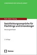 E-Book (pdf) Sozialleistungsansprüche für Flüchtlinge und Unionsbürger von Gabriele Kuhn-Zuber, Ragnar Hoenig