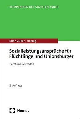E-Book (pdf) Sozialleistungsansprüche für Flüchtlinge und Unionsbürger von Gabriele Kuhn-Zuber, Ragnar Hoenig