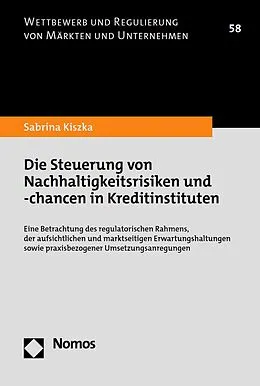 E-Book (pdf) Die Steuerung von Nachhaltigkeitsrisiken und -chancen in Kreditinstituten von Sabrina Kiszka