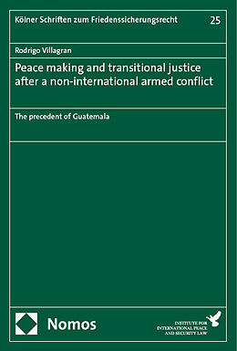 eBook (pdf) Peace making and transitional justice after a non-international armed conflict de Rodrigo Villagran