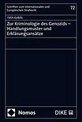 E-Book (pdf) Zur Kriminologie des Genozids  Handlungsmuster und Erklärungsansätze von Fatih Kolkilic