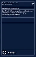 E-Book (pdf) Zur Relativität der Vergeltung als Strafzweck unter besonderer Berücksichtigung des Retributivismus Kants von Carlos Alberto Mendoza Cruz