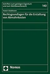 E-Book (pdf) Rechtsgrundlagen für die Erstattung von Abmahnkosten von Yoweri Oedekoven