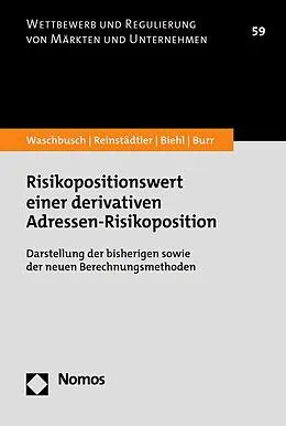 E-Book (pdf) Risikopositionswert einer derivativen Adressen-Risikoposition von Gerd Waschbusch, Gabriela Reinstädtler, Jonathan Biehl