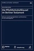 E-Book (pdf) Die Pflichtteilsstrafklausel im Berliner Testament von Anna Viola Schön