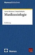 E-Book (pdf) Musiksoziologie von Karsten Mackensen, Claudia Bullerjahn