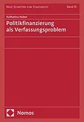 E-Book (pdf) Politikfinanzierung als Verfassungsproblem von Katharina Huber