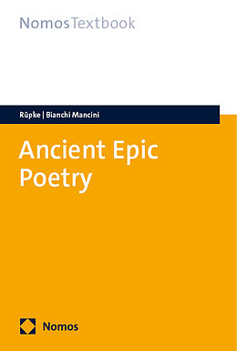 eBook (pdf) Ancient Epic Poetry de Jörg Rüpke, Sofia Bianchi Mancini