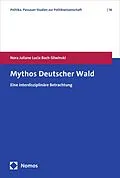 E-Book (pdf) Mythos Deutscher Wald von Nora Juliane Lucia Bach-Sliwinski