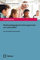 E-Book (pdf) Medienpädagogische Deutungsmuster von Lehrkräften von Christine Dallmann