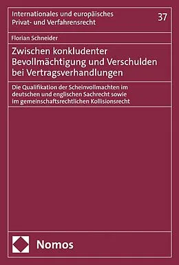 E-Book (pdf) Zwischen konkludenter Bevollmächtigung und Verschulden bei Vertragsverhandlungen von Florian Schneider