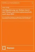 E-Book (pdf) Die Regulierung von Risiken durch den Einsatz von Informationstechnik nach dem BSIG von Julian Zaudig
