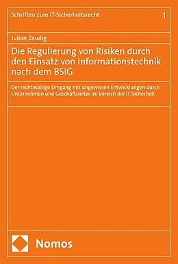 E-Book (pdf) Die Regulierung von Risiken durch den Einsatz von Informationstechnik nach dem BSIG von Julian Zaudig