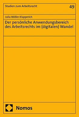 E-Book (pdf) Der persönliche Anwendungsbereich des Arbeitsrechts im (digitalen) Wandel von Julia Möller-Klapperich