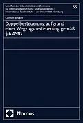E-Book (pdf) Doppelbesteuerung aufgrund einer Wegzugsbesteuerung gemäß § 6 AStG von Carolin Becker
