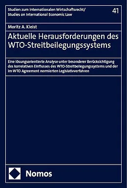 E-Book (pdf) Aktuelle Herausforderungen des WTO-Streitbeilegungssystems von Moritz A. Kleist