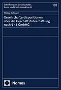 E-Book (pdf) Gesellschafterdispositionen über die Geschäftsführerhaftung nach § 43 GmbHG von Philipp Ortmann