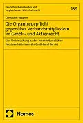 E-Book (pdf) Die Organtreuepflicht gegenüber Verbandsmitgliedern im GmbH- und Aktienrecht von Christoph Wagner