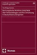 E-Book (pdf) Die Europäische Richtlinie 2020/1828 über Verbandsklagen und ihre Umsetzung in Deutschland und Spanien von Tim Philipp Hamann