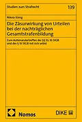 E-Book (pdf) Die Zäsurwirkung von Urteilen bei der nachträglichen Gesamtstrafenbildung von Nikola König