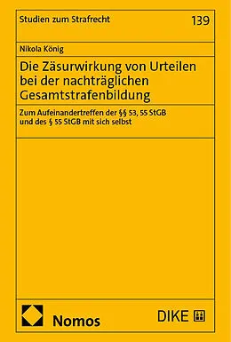 E-Book (pdf) Die Zäsurwirkung von Urteilen bei der nachträglichen Gesamtstrafenbildung von Nikola König