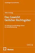 E-Book (pdf) Das Gewicht tierlicher Rechtsgüter von Malte Zurbrügg