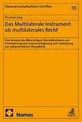 E-Book (pdf) Das Multilaterale Instrument als multilaterales Recht von Christian Jung