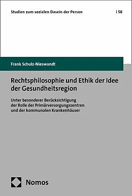 E-Book (pdf) Rechtsphilosophie und Ethik der Idee der Gesundheitsregion von Frank Schulz-Nieswandt