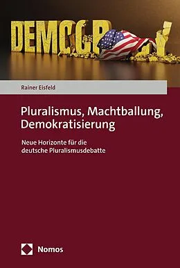 E-Book (pdf) Pluralismus, Machtballung, Demokratisierung von Rainer Eisfeld