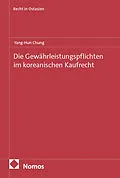 E-Book (pdf) Die Gewährleistungspflichten im koreanischen Kaufrecht von Yang-Hun Chung