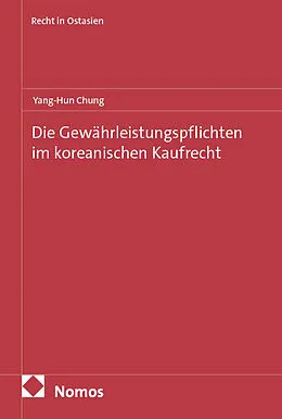 E-Book (pdf) Die Gewährleistungspflichten im koreanischen Kaufrecht von Yang-Hun Chung