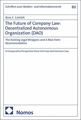 E-Book (pdf) The Future of Company Law: Decentralized Autonomous Organization (DAO) von Baris C. Cantürk