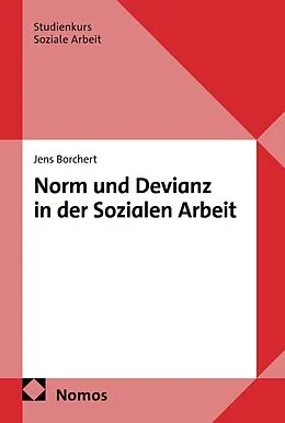 E-Book (pdf) Norm und Devianz in der Sozialen Arbeit von Jens Borchert