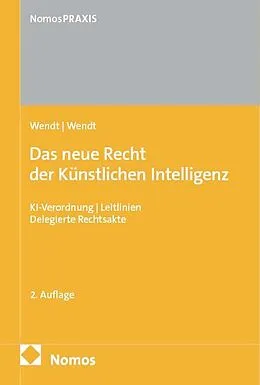 E-Book (pdf) Das neue Recht der Künstlichen Intelligenz von Janine Wendt, Domenik H. Wendt