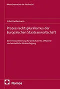 E-Book (pdf) Prozessrechtspluralismus der Europäischen Staatsanwaltschaft von John Heidemann