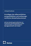 E-Book (pdf) Grundlagen des völkerrechtlichen, europarechtlichen und verfassungsrechtlichen Minderheitenschutzes von Christoph Perathoner