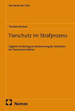 E-Book (pdf) Tierschutz im Strafprozess von Thorben Bredow