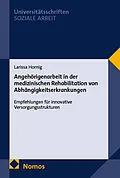 E-Book (pdf) Angehörigenarbeit in der medizinischen Rehabilitation von Abhängigkeitserkrankungen von Larissa Hornig