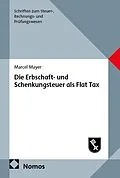 E-Book (pdf) Die Erbschaft- und Schenkungsteuer als Flat Tax von Marcel Mayer