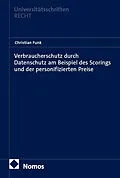 E-Book (pdf) Verbraucherschutz durch Datenschutz am Beispiel des Scorings und der personifizierten Preise von Christian Funk