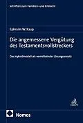 E-Book (pdf) Die angemessene Vergütung des Testamentsvollstreckers von Ephraim W. Kaup
